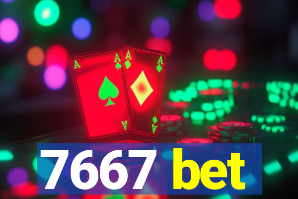 7667 bet